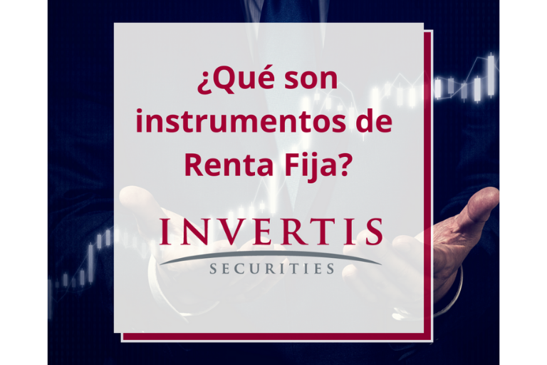 ¿Que son los instrumentos de Renta Fija? | Invertis Securities